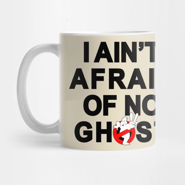 I aint afraid of no ghost by old_school_designs